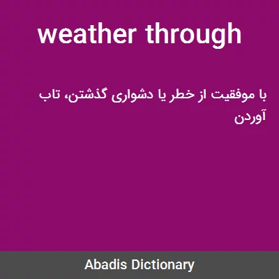 معنی weather through